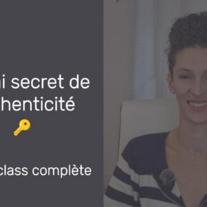le vrai secret de l'authenticité